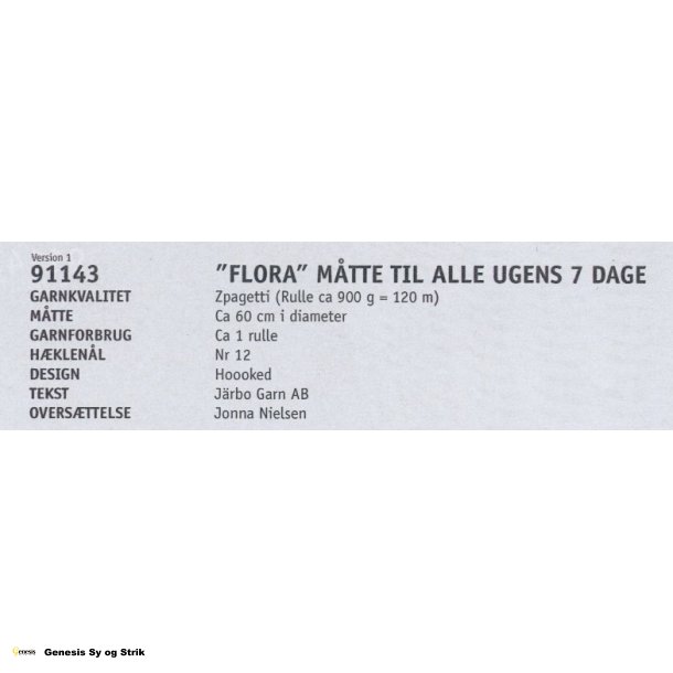 "Flora" mtte til alle ugens dage